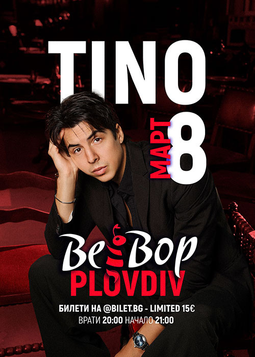 (SOLD OUT) TINO - Концерт в Пловдив // 8 март, BeeBop Café