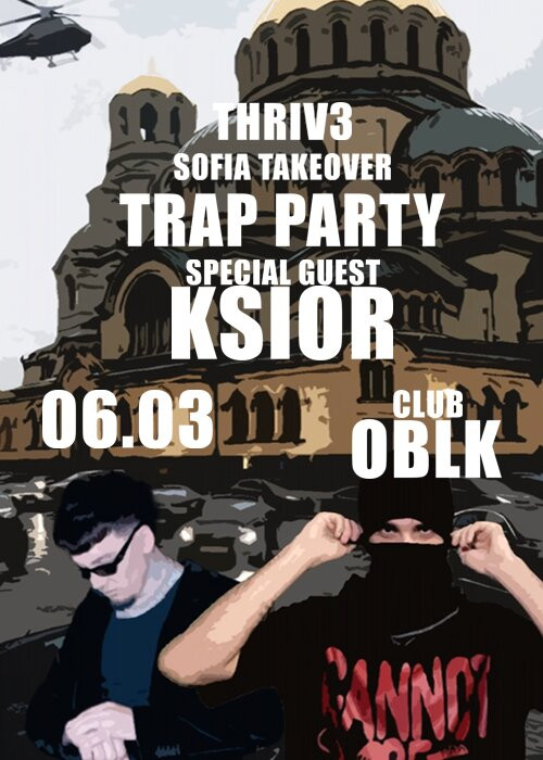 THRIV3 Sofia Takeover (trap party) @ CLUB OBLK