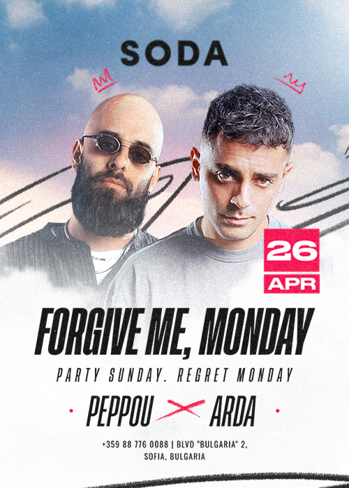 FORGIVE ME, MONDAY - PEPPOU X ARDA at SODA