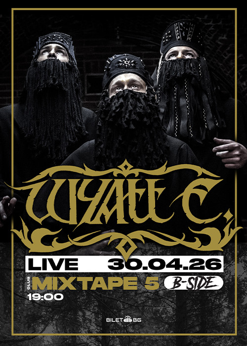 WYATT E. LIVE IN SOFIA / Club Mixtape 5 / 30.04