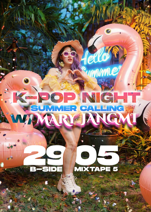 K-Pop Night with Mary Jangmi / Summer Calling / Club Mixtape 5 / 29.05