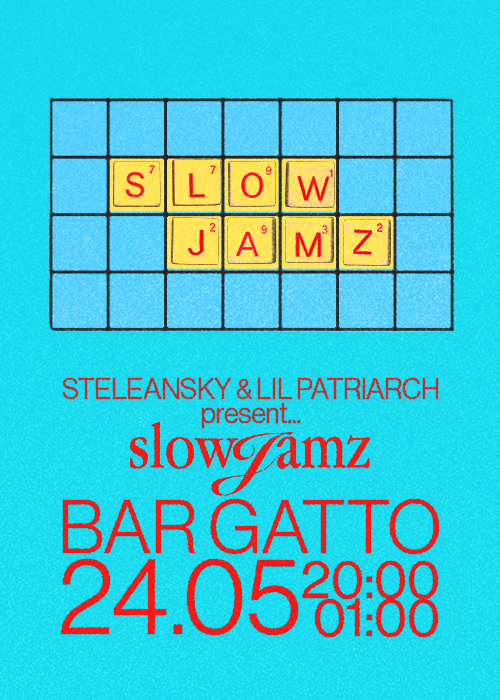 SLOW JAMZ at BAR GATTO