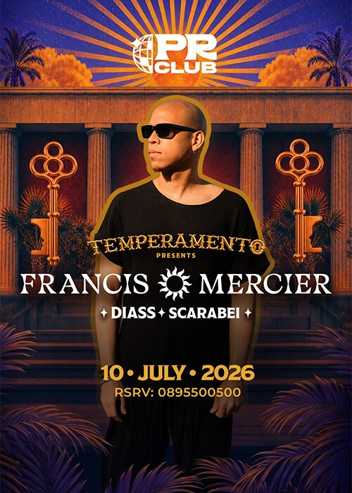 TEMPERAMENTO pres. FRANCIS MERCIER @ PR CLUB, Golden Sands