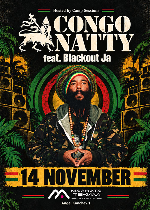 CONGO NATTY // BLACKOUT JA @ Malkata Tekila Sofia 14/11/2026