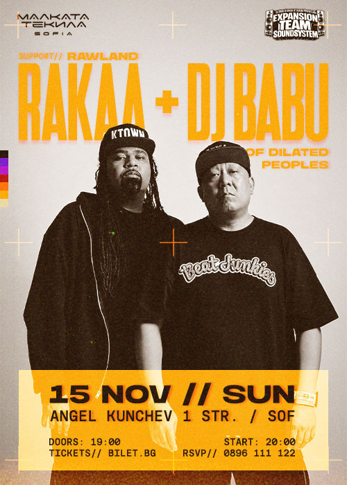 RAKAA & DJ BABU // DILATED PEOPLES @ Malkata Tekila Sofia 15/11/2026