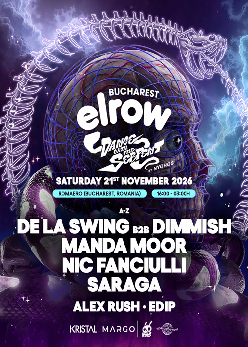 ELROW Bucharest | DANCE WITH THE SERPENT 🐍